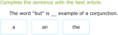 IXL - Use the correct article: a, an or the (Grade 4 English practice)