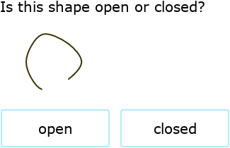 IXL - Open and closed shapes (Grade 1 maths practice)