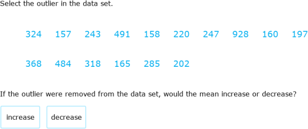 IXL - Identify an outlier and describe the effect of removing it (Grade