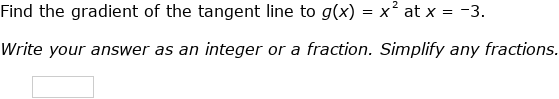 IXL - Find the gradient of a tangent line using limits (Grade 12 maths ...